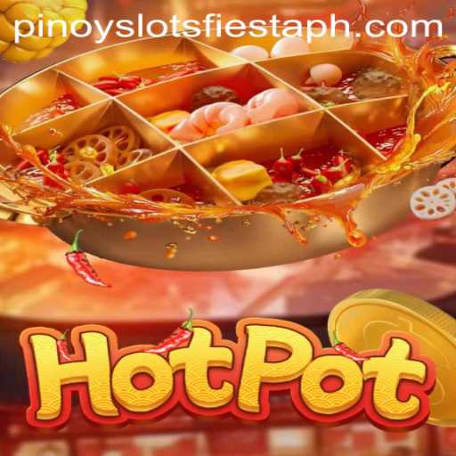 Discover the Thrill of Hotpot: Exploring the Excitement of Pinoy Slots Fiesta
